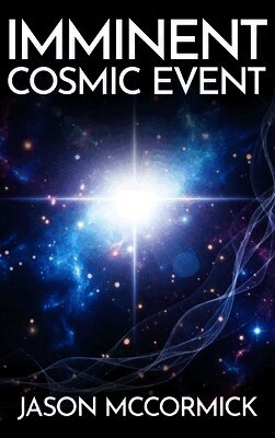 Jason McCormick - Imminent Cosmic Event, Inbunden. Tillgänglighet: Lägg i varukorg