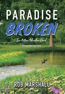 Rob Marshall - Paradise Broken, Inbunden