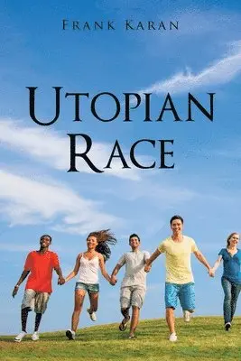 Frank Karan - Utopian Race, Häftad. Tillgänglighet: Lägg i varukorg