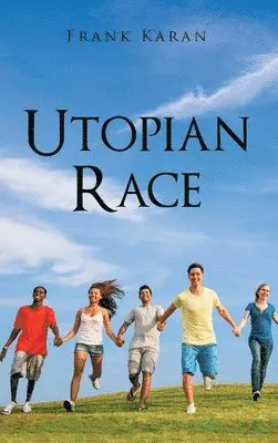 Frank Karan - Utopian Race, Inbunden. Tillgänglighet: Lägg i varukorg