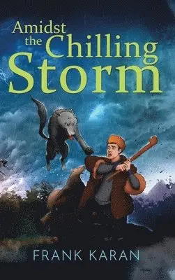 Frank Karan - Amidst the Chilling Storm, Inbunden. Tillgänglighet: Lägg i varukorg
