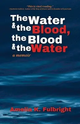 Amelia K Fulbright - Water and the Blood, the Blood and the Water, Häftad. Tillgänglighet: Lägg i varukorg