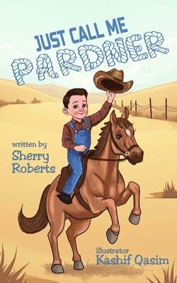 Sherry Roberts - Just Call Me Pardner, Häftad. Tillgänglighet: Lägg i varukorg