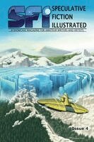 Michael Sorenson, Mark Wilkinson, Adelaide Wilkinson - Speculative Fiction Illustrated, Issue 4, Häftad