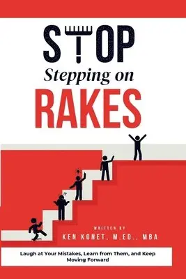 Kenneth Paul Konet - Stop Stepping on Rakes, Häftad. Tillgänglighet: Lägg i varukorg