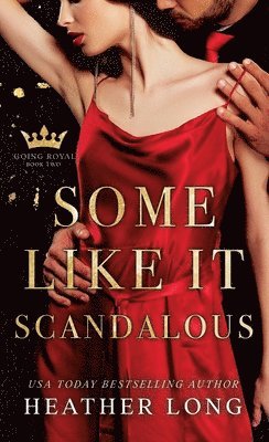 Heather Long - Some Like it Scandalous, Häftad