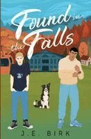 J E Birk - Found in the Falls (Illustrated Cover Edition, Häftad