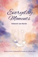 Deborah Ann Martin - Everyday Moments, Häftad. Tillgänglighet: Lägg i varukorg