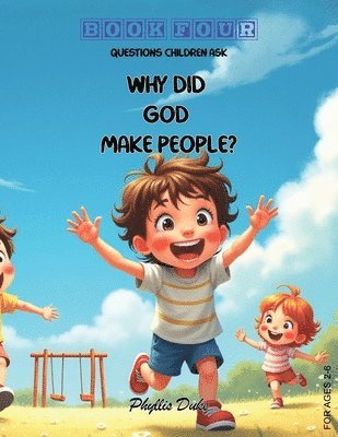 Phyllis L Duke - Why Did God Make People?, Häftad