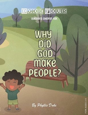 Phyllis Duke - Why Did God Make People?, Häftad