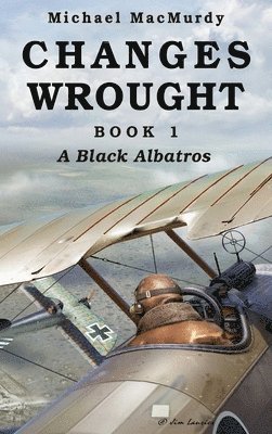 Michael Macmurdy - Changes Wrought Book 1, Inbunden