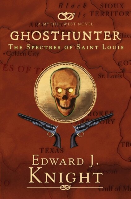 Edward J. Knight - Ghosthunter: The Spectres of Saint Louis, E-bok