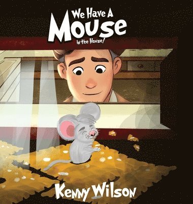 Kenny Wilson - We Have A Mouse In The House, Inbunden