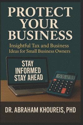 Abraham Khoureis - Protect Your Business, Häftad