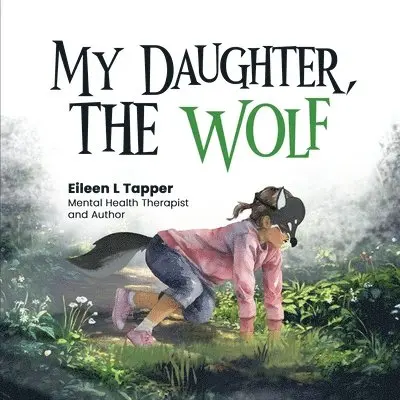 Eileen L Tapper - My Daughter, the Wolf, Häftad. Tillgänglighet: Lägg i varukorg