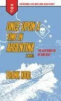 Frank Kidd - Once Upon A Time In Argentina, Häftad. Tillgänglighet: Lägg i varukorg