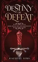 Racquel Sims - Destiny or Defeat, Häftad. Tillgänglighet: Lägg i varukorg