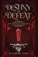 Racquel Sims - Destiny or Defeat, Inbunden. Tillgänglighet: Lägg i varukorg