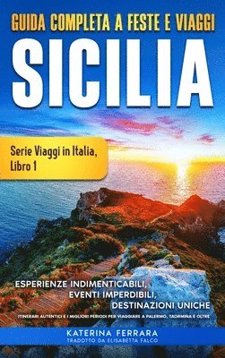 Katerina Ferrara - Guida Completa a Feste e Viaggi Sicilia, Inbunden