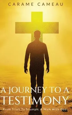 Carame Cameau - Journey to a Testimony, Inbunden. Tillgänglighet: Lägg i varukorg
