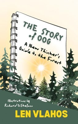 Len Vlahos - Story of Oog: Or, a New Thinker's Guide to the Forest, Häftad