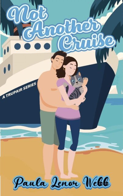 Paula Webb - Not Another Cruise: A Tru Pair Series, E-bok