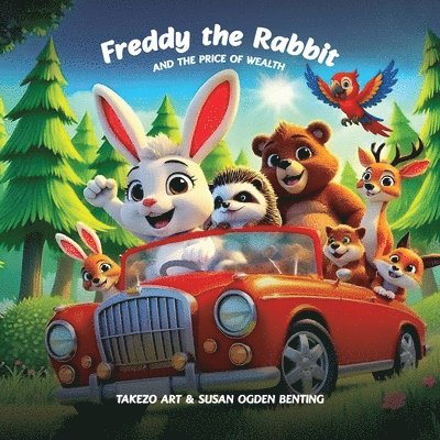 Takezo Art, Susan Ogden Benting - Freddy the Rabbit and The Price of Wealth, Häftad