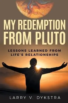 Larry V Dysktra - My Redemption from Pluto, Häftad. Tillgänglighet: Lägg i varukorg