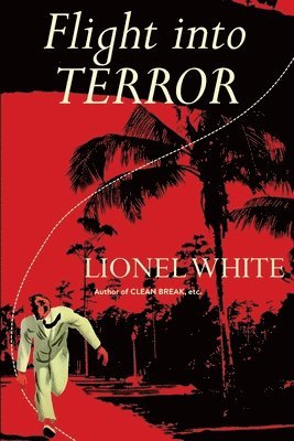 Lionel White - Flight into Terror, Häftad