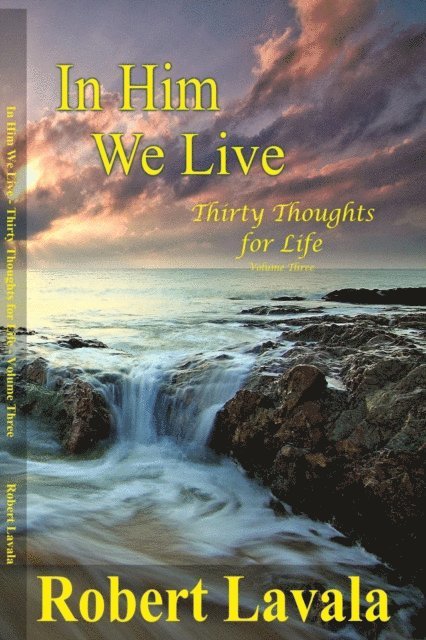 Robert Lavala - In Him We Live, E-bok. Tillgänglighet: Lägg i varukorg