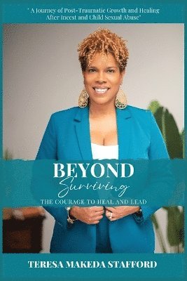 Beyond Surviving