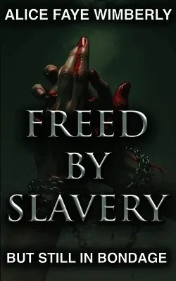 Alice Wimberly - Freed from Slavery but Still in Bondage, Häftad. Tillgänglighet: Lägg i varukorg