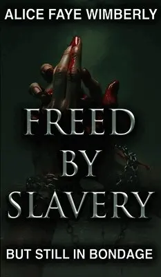 Alice Wimberly - Freed from Slavery but Still in Bondage, Inbunden. Tillgänglighet: Lägg i varukorg