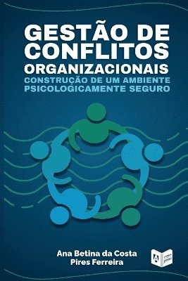 Ana Betina Costa Pires Ferreira - Gestão de Conflitos Organizacionais, Häftad