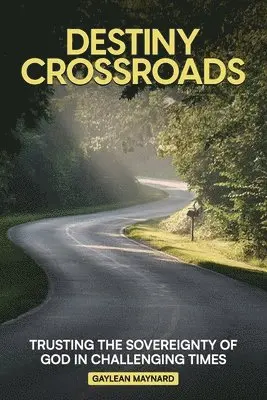 Gaylean Sharon Maynard - Destiny Crossroads, Häftad. Tillgänglighet: Lägg i varukorg