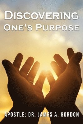 James A Gordon - Discovering One's Purpose, Häftad