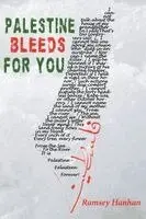 Ramsey Hanhan - Palestine Bleeds for You, Häftad. Tillgänglighet: Lägg i varukorg