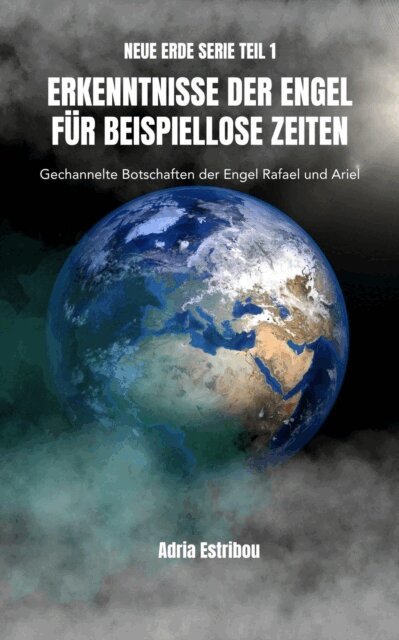 Adria Estribou - Erkenntnisse der Engel Fur Beispiellose Zeiten, E-bok