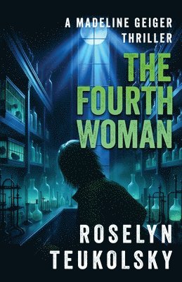 Roselyn Teukolsky - Fourth Woman, Häftad