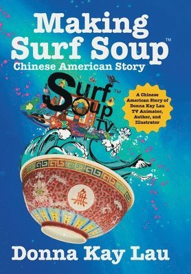 Donna Kay Lau, Donna Kay Lau - Making Surf Soup, Inbunden