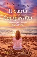 Amy Quesenberry - It Starts With Compassion, Inbunden