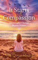 Amy Quesenberry - It Starts with Compassion, Häftad