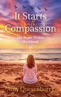 Amy Quesenberry - It Starts with Compassion Workbook, Häftad