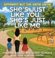 Mylene Barizo, Logan Schultz - She's Just Like You...She's Just Like Me, Inbunden. Tillgänglighet: Lägg i varukorg