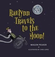 Magon Peuker - Raelynn Travels to the Moon, Inbunden
