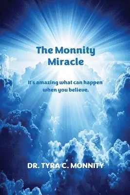 Tyra C Monnity - Monnity Miracle, Häftad. Tillgänglighet: Lägg i varukorg