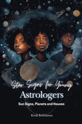 Kodi Robinson - Star Signs for Young Astrologers, Häftad. Tillgänglighet: Lägg i varukorg