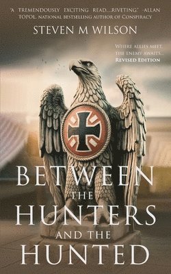 Steven M Wilson - Between the Hunters & the Hunted, Häftad