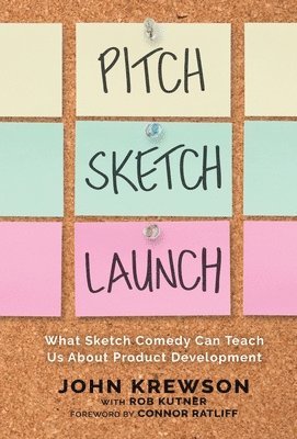 John Krewson - Pitch, Sketch, Launch, Inbunden