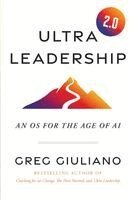 Greg Giuliano - Ultra Leadership 2.0, Inbunden